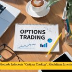 Gotrade Indonesia "Options Trading", Mudahkan Investasi