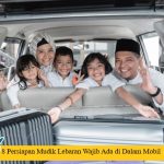 8 Persiapan Mudik Lebaran Wajib Ada di Dalam Mobil